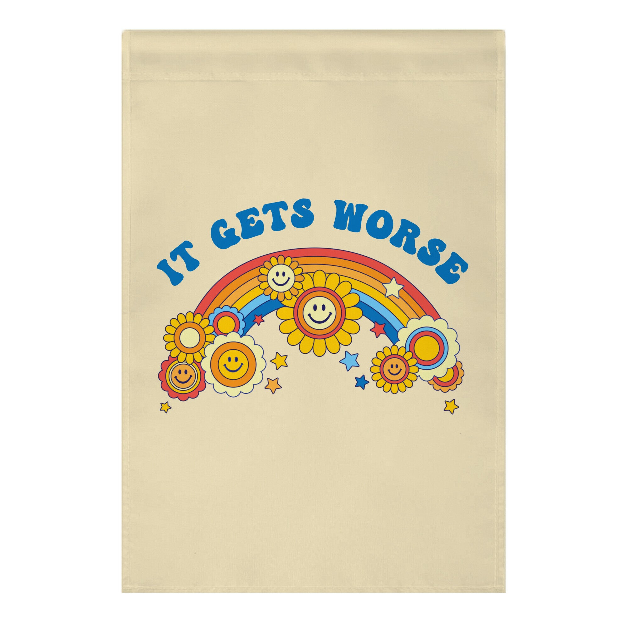 It Gets Worse Retro Flowers Garden Flag